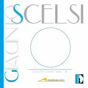Scelsi / Fabbriciani / Faralli - Scelsi Collection 6  CD